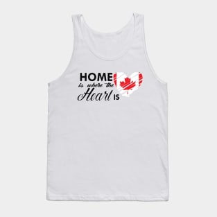 Canadian - Home is where the heart is Tank Top